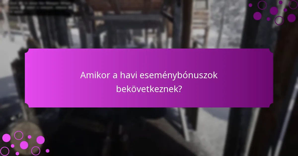 Hogyan férhetnek hozzá a játékosok a havi eseménybónuszokhoz?