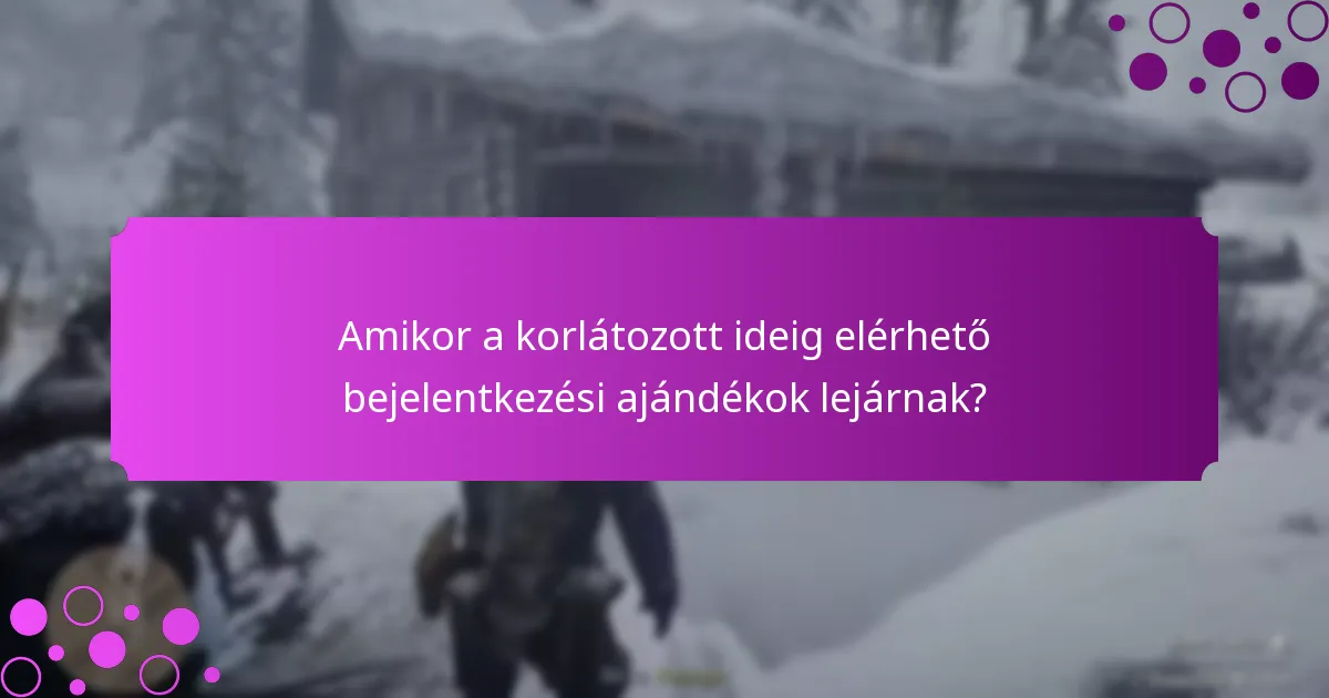 Hogyan igényelhetik a játékosok a korlátozott ideig elérhető bejelentkezési ajándékokat?