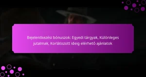 featured-image-bejelentkezesi-bonuszok-egyedi-targyak-kulonleges-jutalmak-korlatozott-ideig-elerheto-ajanlatok
