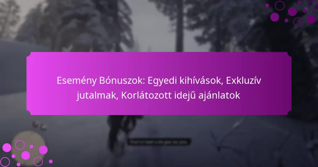 featured-image-esemeny-bonuszok-egyedi-kihivasok-ekluziv-jutalmak-korlatozott-ideju-ajanlatok