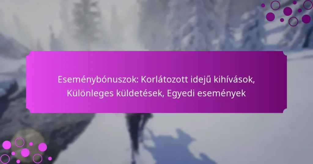 featured-image-esemenybonuszok-korlatozott-ideju-kihivasok-kulonleges-kuldetesek-egyedi-esemenyek