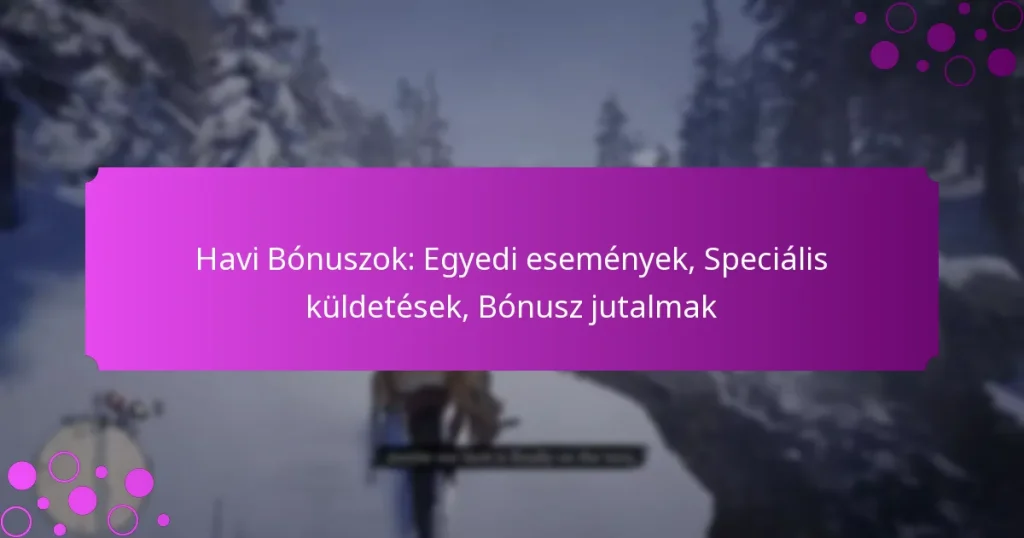 featured-image-havi-bonuszok-egyedi-esemenyek-specialis-kuldetesek-bonusz-jutalmak
