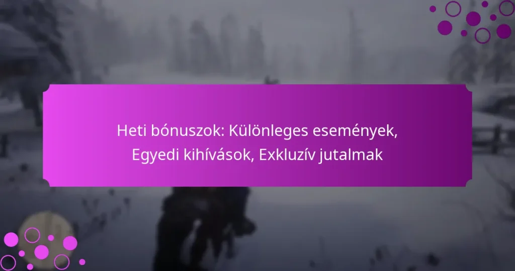 featured-image-heti-bonuszok-kulonleges-esemenyek-egyedi-kihivasok-ekluziv-jutalmak