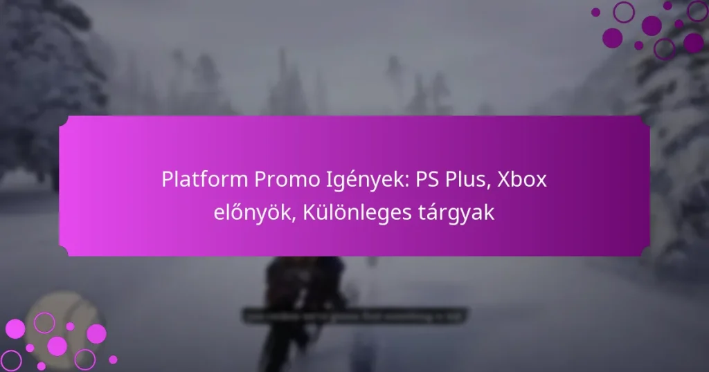 featured-image-platform-promo-igenyek-ps-plus-xbo-elonyok-kulonleges-targyak