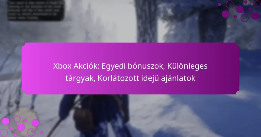 featured-image-xbo-akciok-egyedi-bonuszok-kulonleges-targyak-korlatozott-ideju-ajanlatok