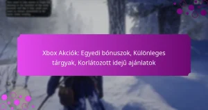 featured-image-xbo-akciok-egyedi-bonuszok-kulonleges-targyak-korlatozott-ideju-ajanlatok