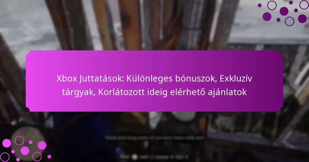 featured-image-xbo-juttatasok-kulonleges-bonuszok-ekluziv-targyak-korlatozott-ideig-elerheto-ajanlatok