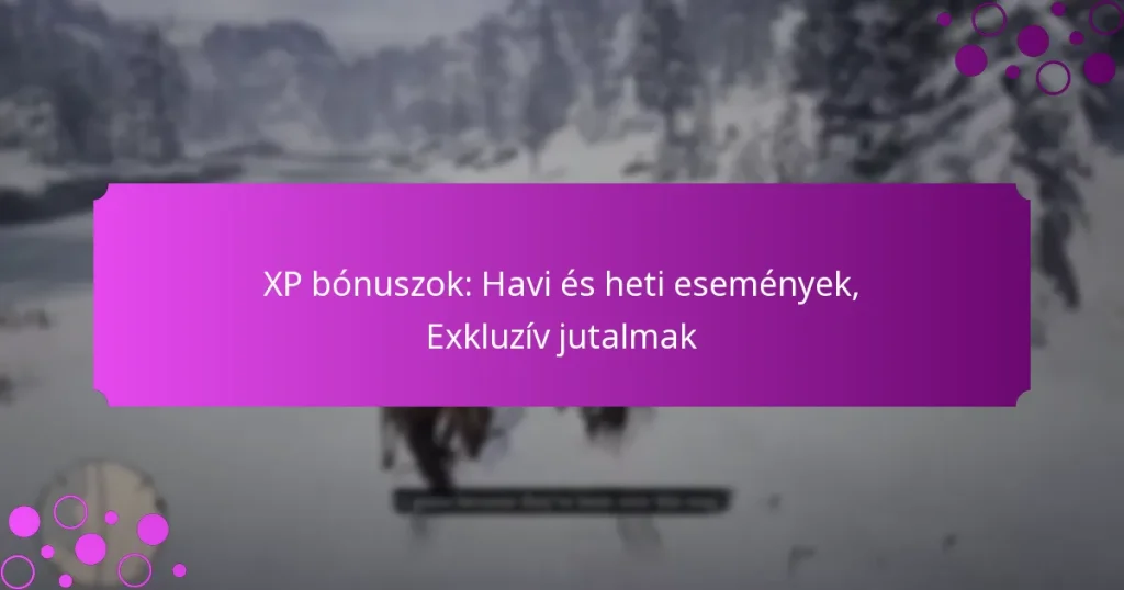 featured-image-xp-bonuszok-havi-es-heti-esemenyek-ekluziv-jutalmak