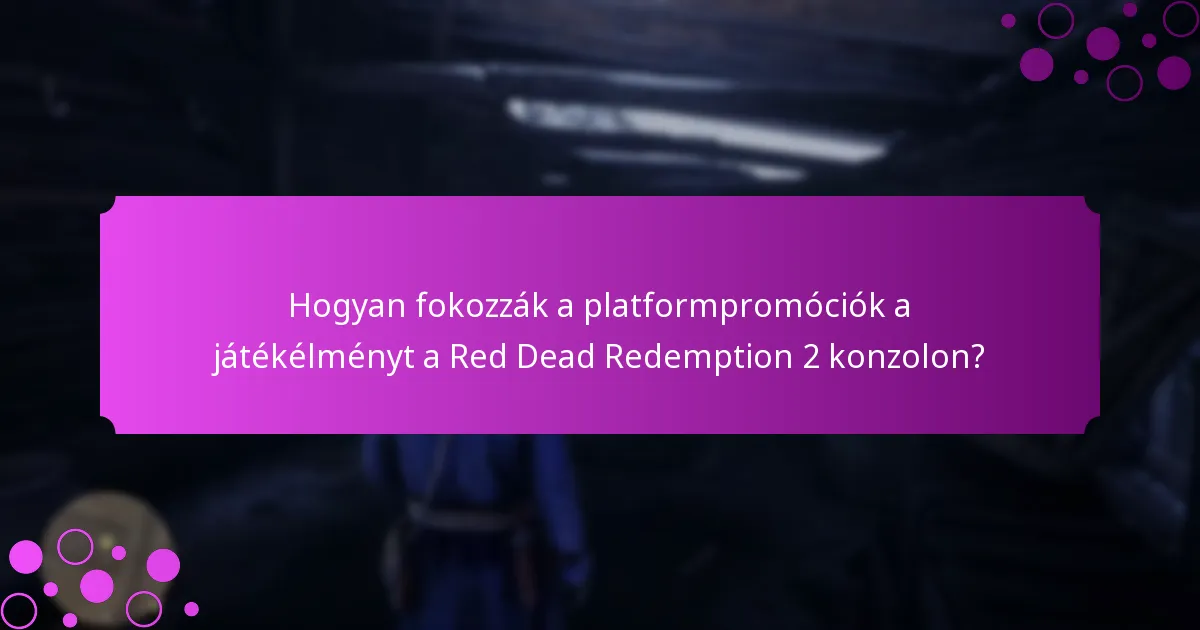 Milyen különleges tárgyakat lehet beszerezni a Red Dead Redemption 2 konzol platformpromócióin keresztül?