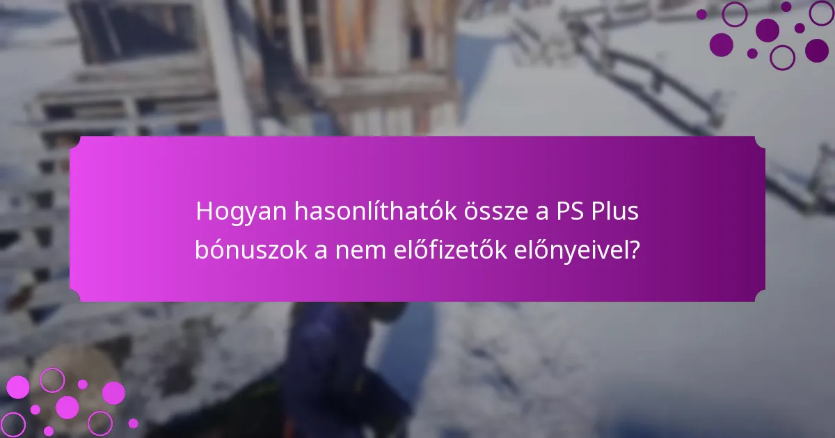 Mik a jelenlegi korlátozott idejű ajánlatok a PS Plus előfizetők számára?