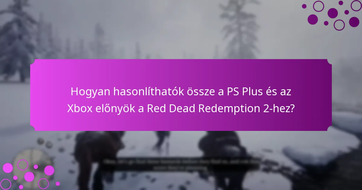 Mik az Xbox előnyök promóciós ajánlatai a Red Dead Redemption 2-höz?