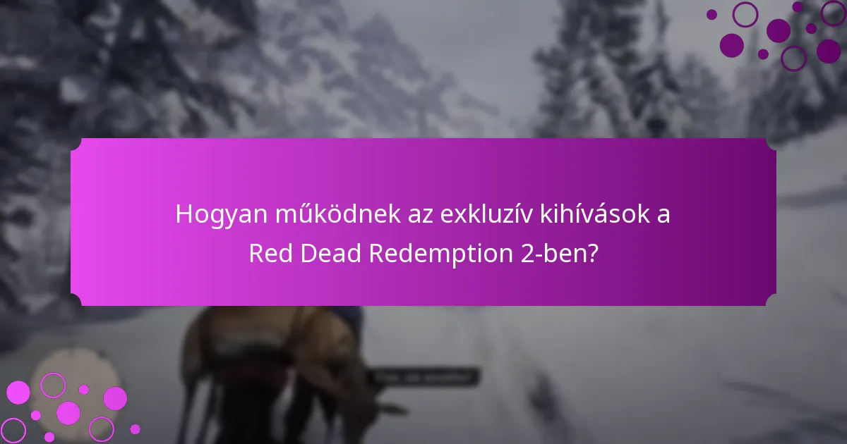 Hogyan működnek az exkluzív kihívások a Red Dead Redemption 2-ben?