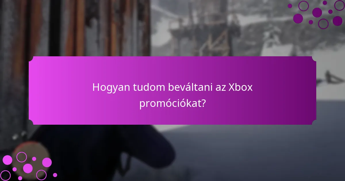 Amikor az Xbox promóciók kezdődnek és végződnek?
