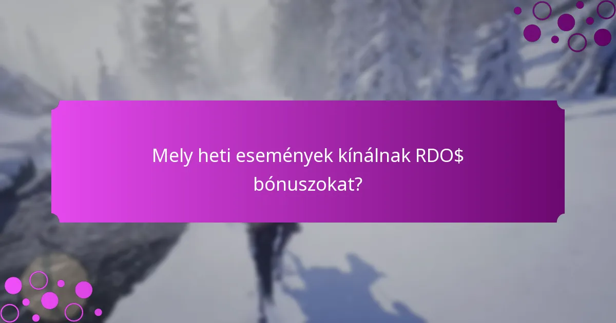 Mely heti események kínálnak RDO$ bónuszokat?