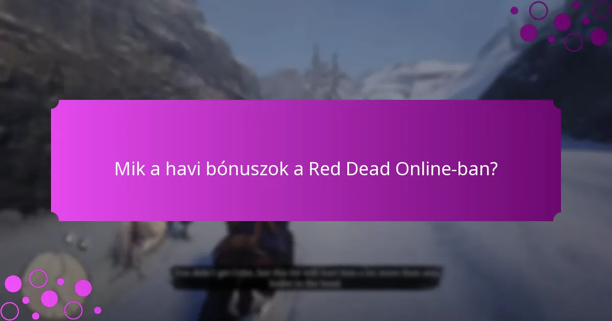 Milyen exkluzív tárgyak érhetők el ebben a hónapban?