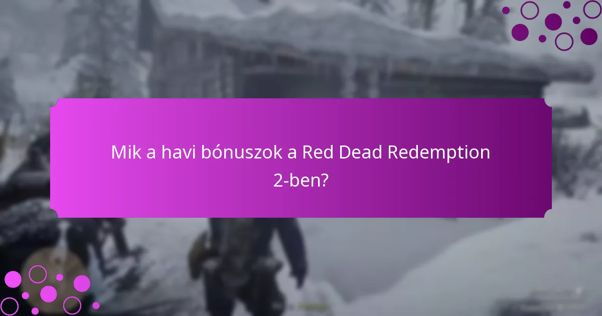 Milyen stratégiák fokozhatják a bónuszjutalmakat a Red Dead Redemption 2-ben?