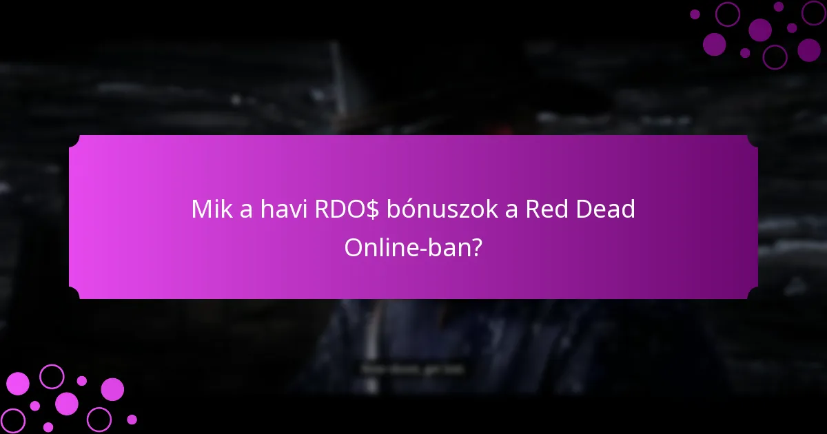 Milyen különleges küldetések járulnak hozzá az RDO$ bónuszokhoz?