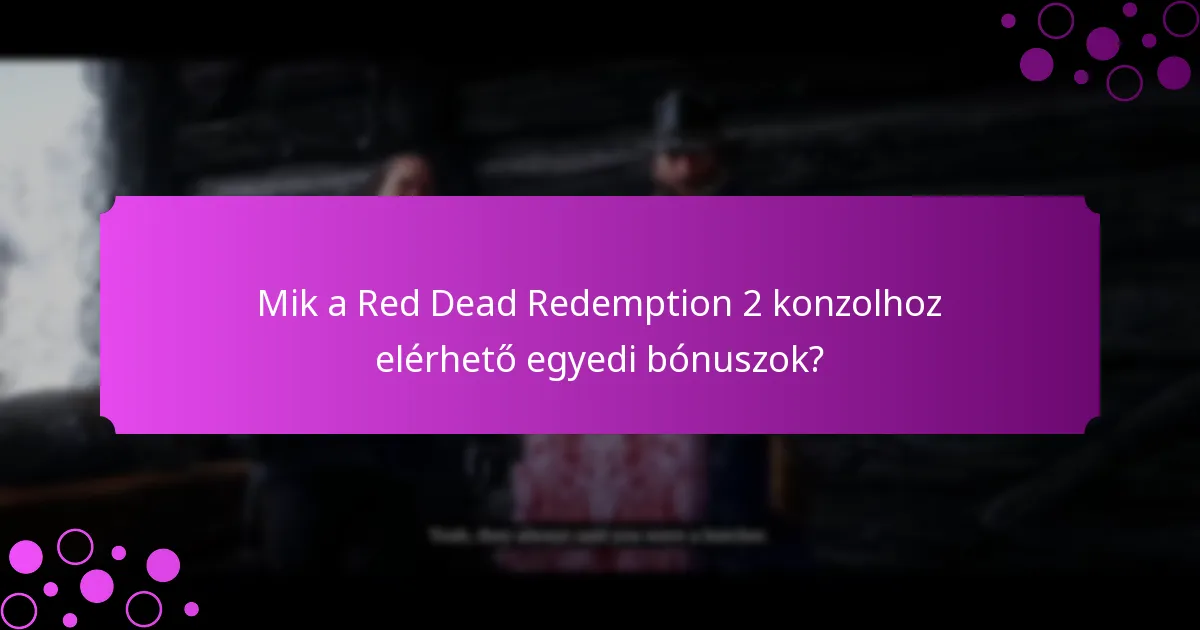 Mik a Red Dead Redemption 2 konzolhoz elérhető korlátozott idejű ajánlatok?