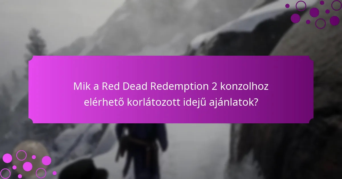 Hogyan fokozzák a platformpromóciók a játékélményt a Red Dead Redemption 2 konzolon?