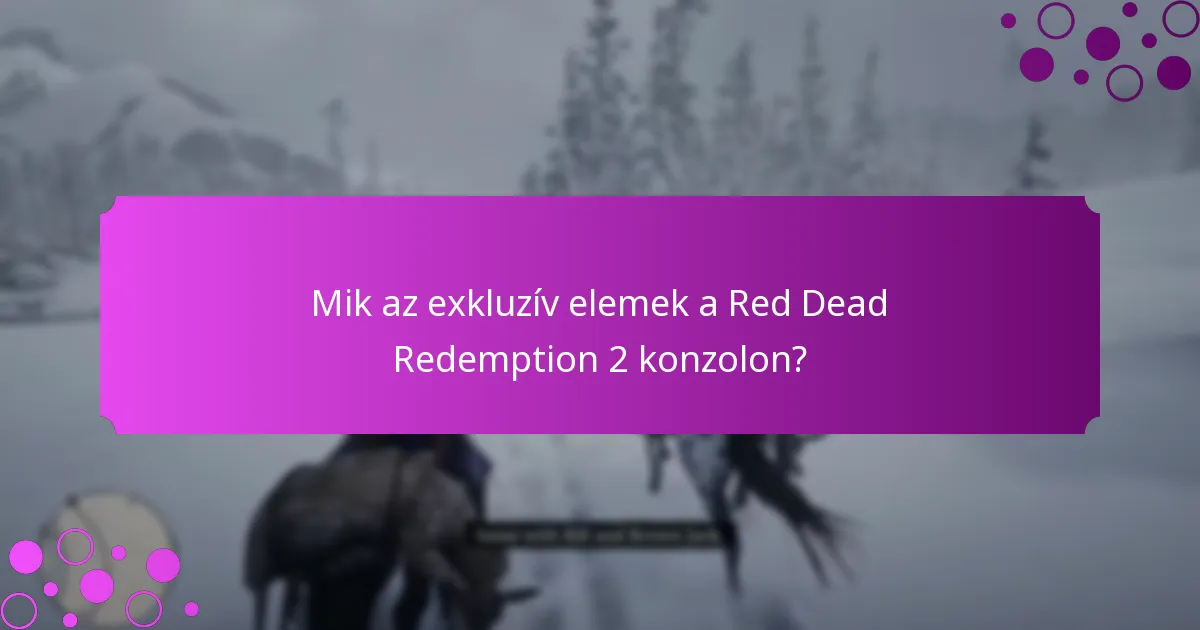 Mely exkluzív elemek nyújtják a legjobb értéket a játékosok számára?