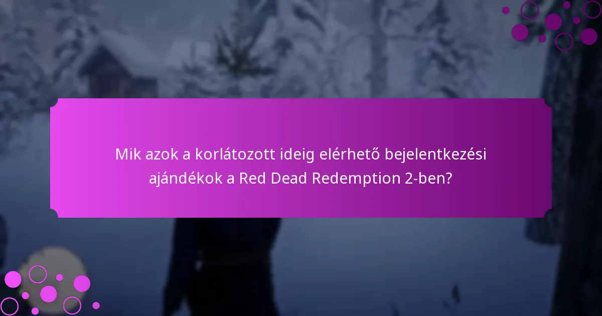 Milyen különleges tárgyak szerepelnek a bejelentkezési bónuszokban?