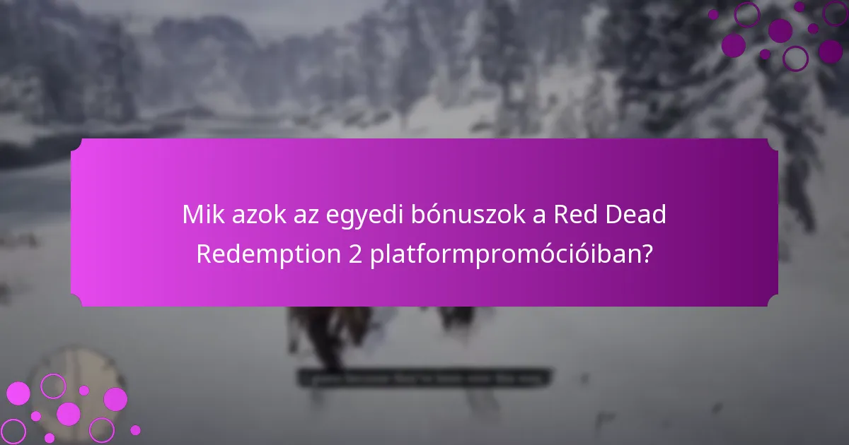 Amikor a platformpromóciók a Red Dead Redemption 2-höz általában zajlanak?